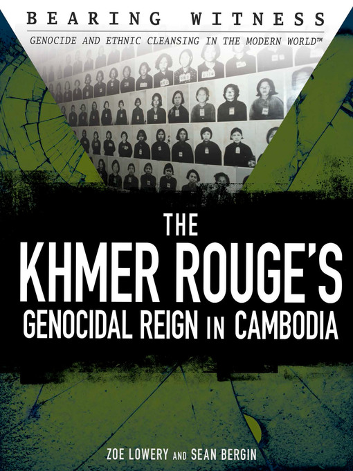 Title details for The Khmer Rouge's Genocidal Reign in Cambodia by Zoe Lowery - Available